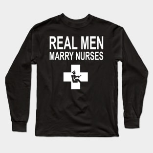 Real Men Marry Nurses Bus Driver Long Sleeve T-Shirt